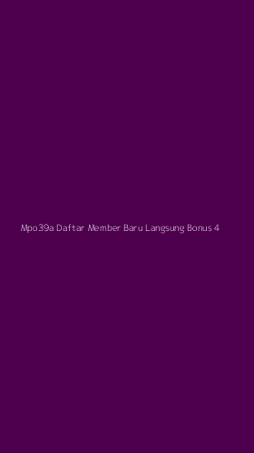 Tampilan Antarmuka Aplikasi Mpo39a Daftar Member Baru Langsung Bonus - 4