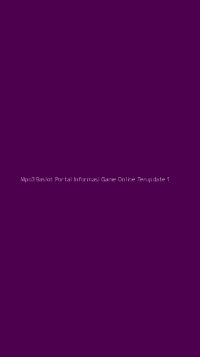 Tampilan Antarmuka Aplikasi Mpo39aslot Portal Informasi Game Online Terupdate - 1
