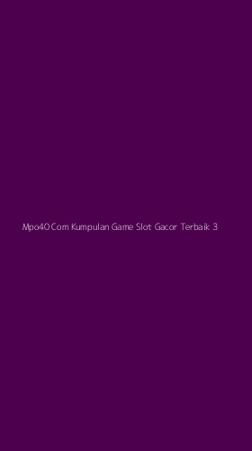 Tampilan Antarmuka Aplikasi Mpo40 Com Kumpulan Game Slot Gacor Terbaik - 3
