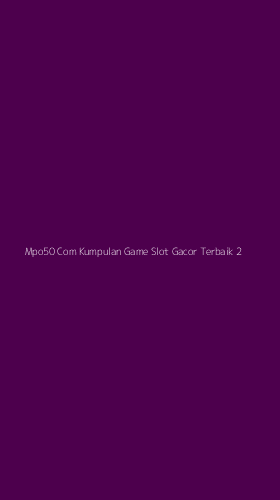 Tampilan Antarmuka Aplikasi Mpo50 Com Kumpulan Game Slot Gacor Terbaik - 2