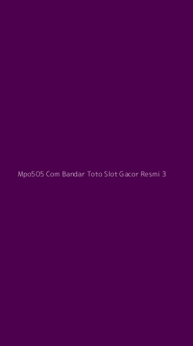 Tampilan Antarmuka Aplikasi Mpo505 Com Bandar Toto Slot Gacor Resmi - 3