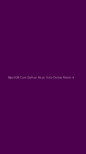 Tampilan Antarmuka Aplikasi Mpo508 Com Daftar Akun Toto Online Resmi - 4