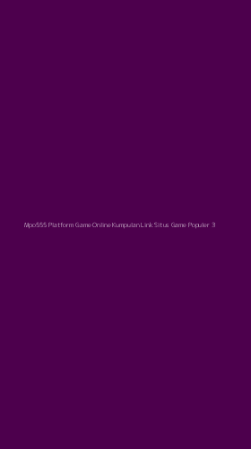 Tampilan Antarmuka Aplikasi Mpo555 Platform Game Online Kumpulan Link Situs Game Populer - 3