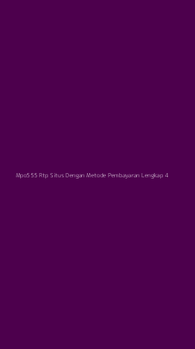 Tampilan Antarmuka Aplikasi Mpo555 Rtp Situs Dengan Metode Pembayaran Lengkap - 4