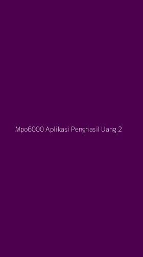 Tampilan Antarmuka Aplikasi Mpo6000 Aplikasi Penghasil Uang - 2