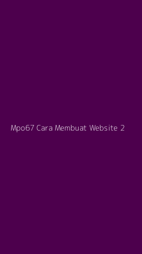 Tampilan Antarmuka Aplikasi Mpo67 Cara Membuat Website - 2