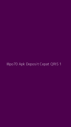 Tampilan Antarmuka Aplikasi Mpo70 Apk Deposit Cepat Qris - 1