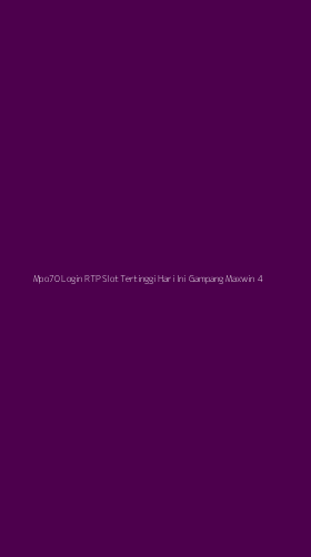 Tampilan Antarmuka Aplikasi Mpo70 Login Rtp Slot Tertinggi Hari Ini Gampang Maxwin - 4