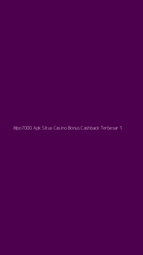 Tampilan Antarmuka Aplikasi Mpo7000 Apk Situs Casino Bonus Cashback Terbesar - 1