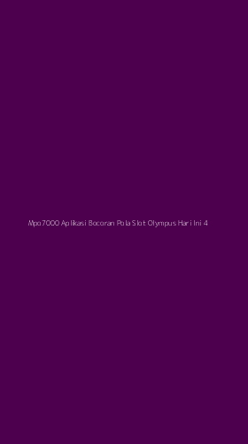 Tampilan Antarmuka Aplikasi Mpo7000 Aplikasi Bocoran Pola Slot Olympus Hari Ini - 4