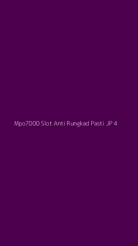 Tampilan Antarmuka Aplikasi Mpo7000 Slot Anti Rungkad Pasti Jp - 4