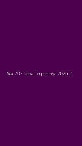 Tampilan Antarmuka Aplikasi Mpo707 Dana Terpercaya 2026 - 2