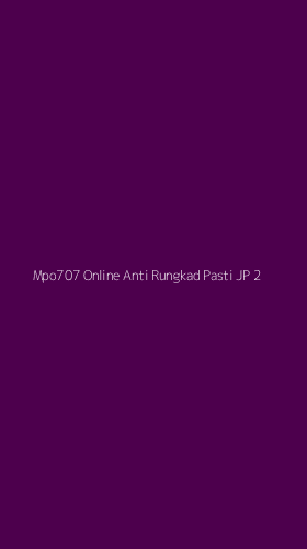 Tampilan Antarmuka Aplikasi Mpo707 Online Anti Rungkad Pasti Jp - 2