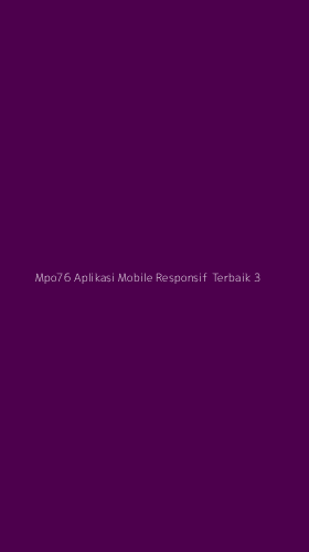 Tampilan Antarmuka Aplikasi Mpo76 Aplikasi Mobile Responsif Terbaik - 3