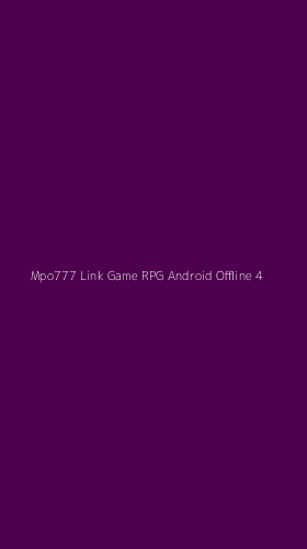 Tampilan Antarmuka Aplikasi Mpo777 Link Game Rpg Android Offline - 4