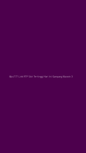 Tampilan Antarmuka Aplikasi Mpo777 Link Rtp Slot Tertinggi Hari Ini Gampang Maxwin - 3