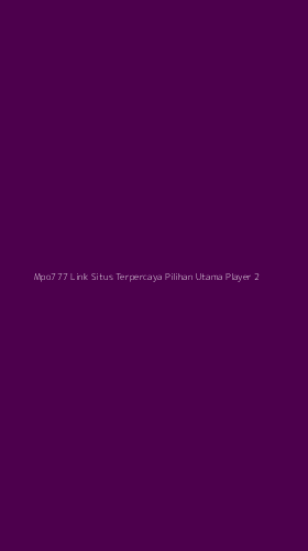 Tampilan Antarmuka Aplikasi Mpo777 Link Situs Terpercaya Pilihan Utama Player - 2