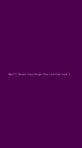 Tampilan Antarmuka Aplikasi Mpo777 Maxwin Situs Dengan Fitur Live Chat Cepat - 3