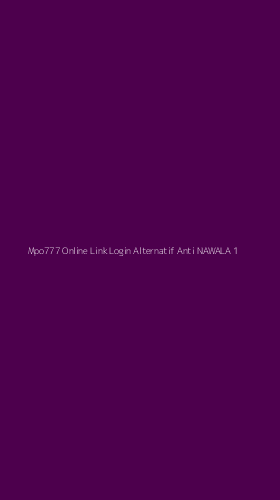 Tampilan Antarmuka Aplikasi Mpo777 Online Link Login Alternatif Anti Nawala - 1