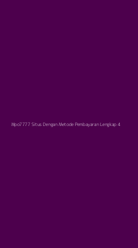 Tampilan Antarmuka Aplikasi Mpo7777 Situs Dengan Metode Pembayaran Lengkap - 4