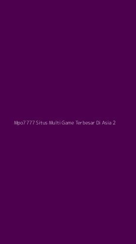 Tampilan Antarmuka Aplikasi Mpo7777 Situs Multi Game Terbesar Di Asia - 2