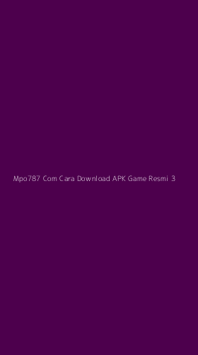 Tampilan Antarmuka Aplikasi Mpo787 Com Cara Download Apk Game Resmi - 3