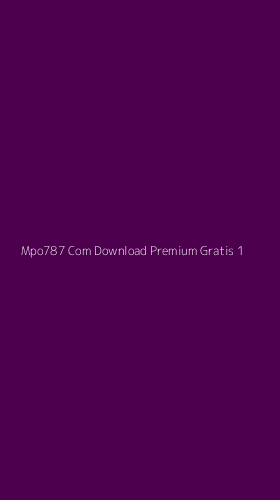 Tampilan Antarmuka Aplikasi Mpo787 Com Download Premium Gratis - 1