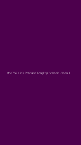 Tampilan Antarmuka Aplikasi Mpo787 Link Panduan Lengkap Bermain Aman - 1