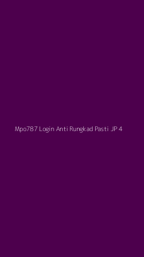 Tampilan Antarmuka Aplikasi Mpo787 Login Anti Rungkad Pasti Jp - 4