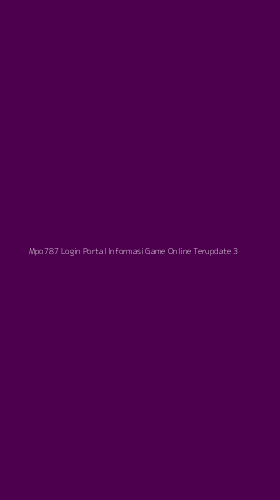 Tampilan Antarmuka Aplikasi Mpo787 Login Portal Informasi Game Online Terupdate - 3