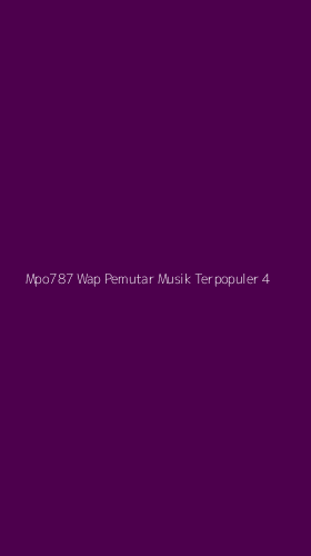 Tampilan Antarmuka Aplikasi Mpo787 Wap Pemutar Musik Terpopuler - 4