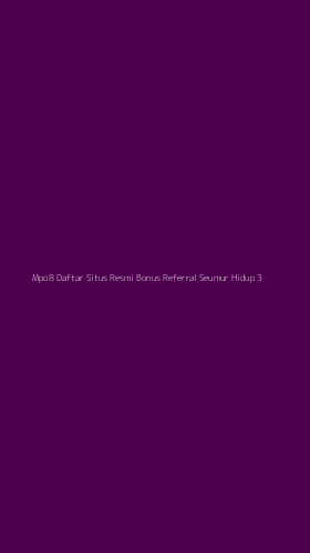 Tampilan Antarmuka Aplikasi Mpo8 Daftar Situs Resmi Bonus Referral Seumur Hidup - 3