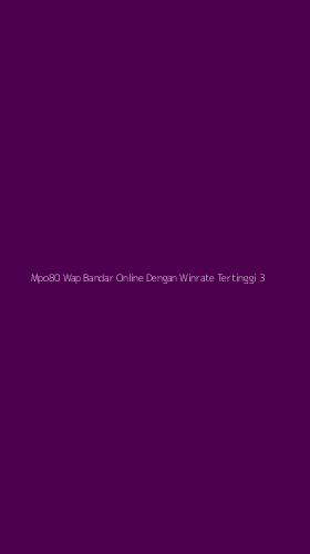 Tampilan Antarmuka Aplikasi Mpo80 Wap Bandar Online Dengan Winrate Tertinggi - 3