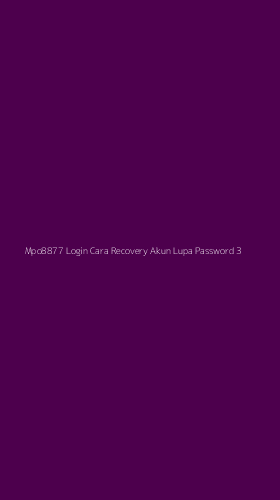 Tampilan Antarmuka Aplikasi Mpo8877 Login Cara Recovery Akun Lupa Password - 3