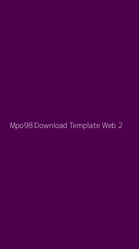 Tampilan Antarmuka Aplikasi Mpo98 Download Template Web - 2
