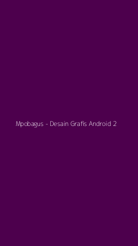 Tampilan Antarmuka Aplikasi Mpobagus - Desain Grafis Android - 2