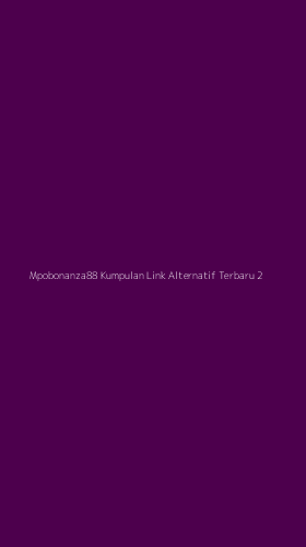 Tampilan Antarmuka Aplikasi Mpobonanza88 Kumpulan Link Alternatif Terbaru - 2