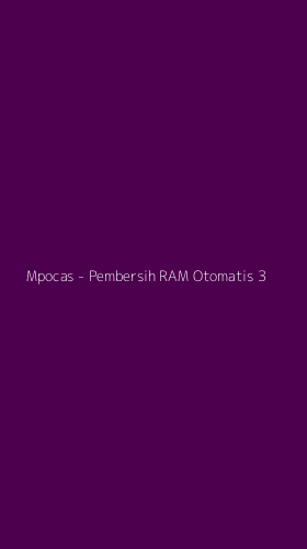 Tampilan Antarmuka Aplikasi Mpocas - Pembersih RAM Otomatis - 3