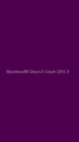 Tampilan Antarmuka Aplikasi Mpodewa88 Deposit Cepat Qris - 3