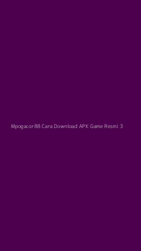 Tampilan Antarmuka Aplikasi Mpogacor88 Cara Download Apk Game Resmi - 3