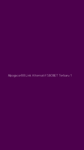 Tampilan Antarmuka Aplikasi Mpogacor88 Link Alternatif Sbobet Terbaru - 1