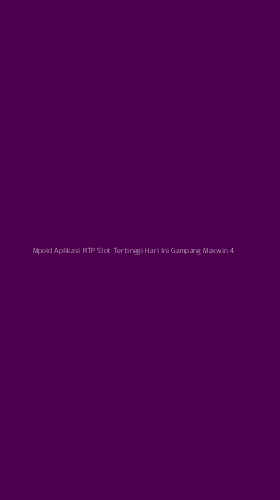 Tampilan Antarmuka Aplikasi Mpoid Aplikasi Rtp Slot Tertinggi Hari Ini Gampang Maxwin - 4