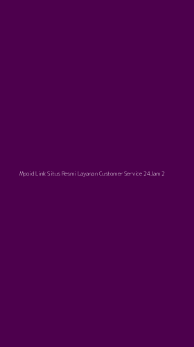 Tampilan Antarmuka Aplikasi Mpoid Link Situs Resmi Layanan Customer Service 24jam - 2