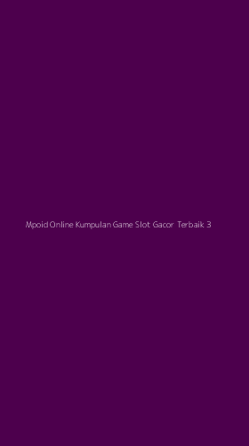 Tampilan Antarmuka Aplikasi Mpoid Online Kumpulan Game Slot Gacor Terbaik - 3