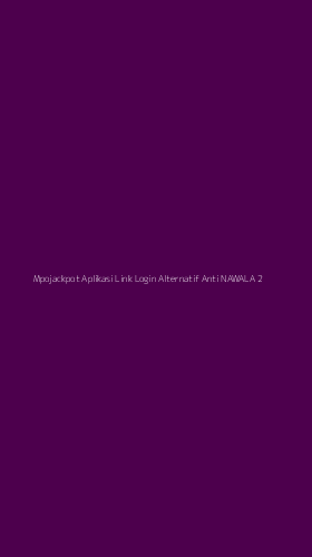 Tampilan Antarmuka Aplikasi Mpojackpot Aplikasi Link Login Alternatif Anti Nawala - 2