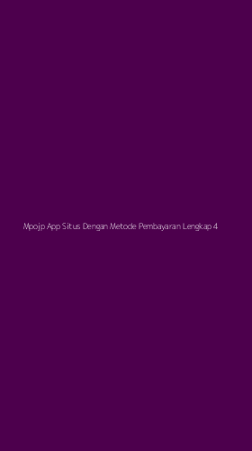 Tampilan Antarmuka Aplikasi Mpojp App Situs Dengan Metode Pembayaran Lengkap - 4