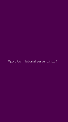 Tampilan Antarmuka Aplikasi Mpojp Com Tutorial Server Linux - 1