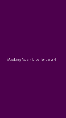 Tampilan Antarmuka Aplikasi Mpoking Musik Lite Terbaru - 4