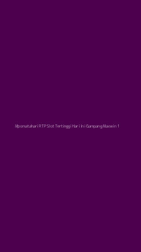 Tampilan Antarmuka Aplikasi Mpomatahari Rtp Slot Tertinggi Hari Ini Gampang Maxwin - 1
