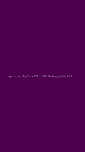 Tampilan Antarmuka Aplikasi Mpomaxwin Rtp Data Sgp Hk Sdy Terlengkap Hari Ini - 3